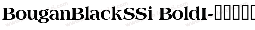 BouganBlackSSi BoldI字体转换